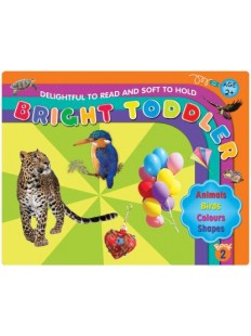 Bright Toddler: Animal, Birds, Colours, Shapes