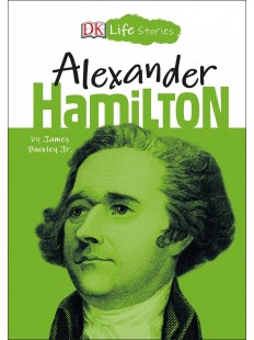 DK Life Stories: Alexander Hamilton