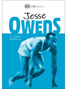 DK Life Stories Jesse Owens: Amazing people who have shaped our world