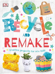 RECYCLE AND REMAKE