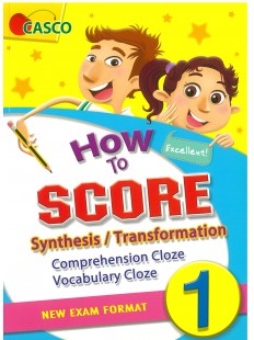 How to Score Synthesis /        Transformation Comprehension Cloze Vocabulary Cloze 1